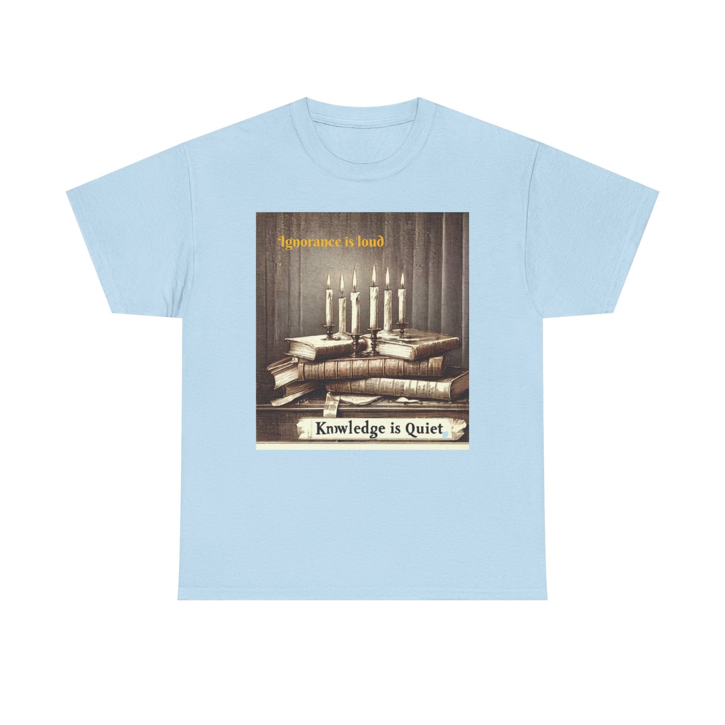Books & Candles Tee | Knowledge is Quiet Graphic T-Shirt, Literary Gift, Book Lover Apparel, Cozy Casual Wear