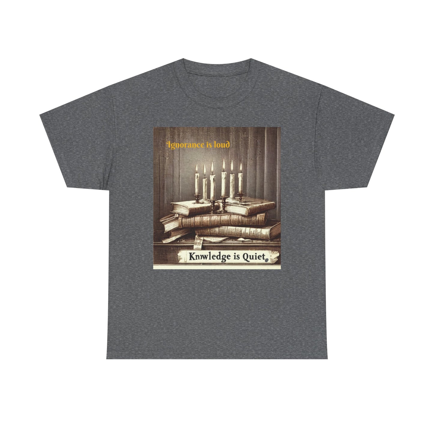 Books & Candles Tee | Knowledge is Quiet Graphic T-Shirt, Literary Gift, Book Lover Apparel, Cozy Casual Wear