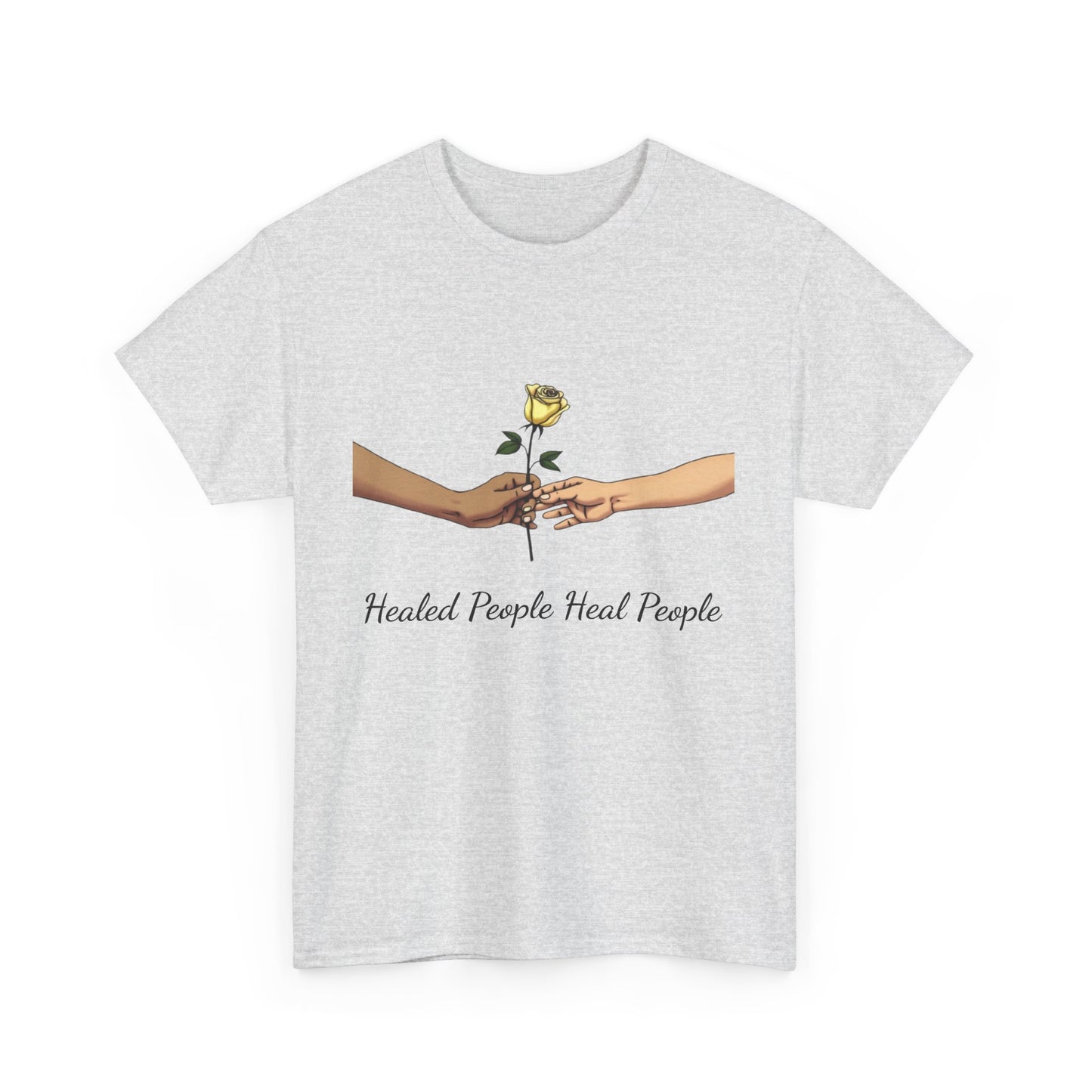 Healed People Heal People Tee, Positive Vibe T-Shirt, Inspirational Cotton Tee, Unisex Graphic Shirt, Empowerment Apparel