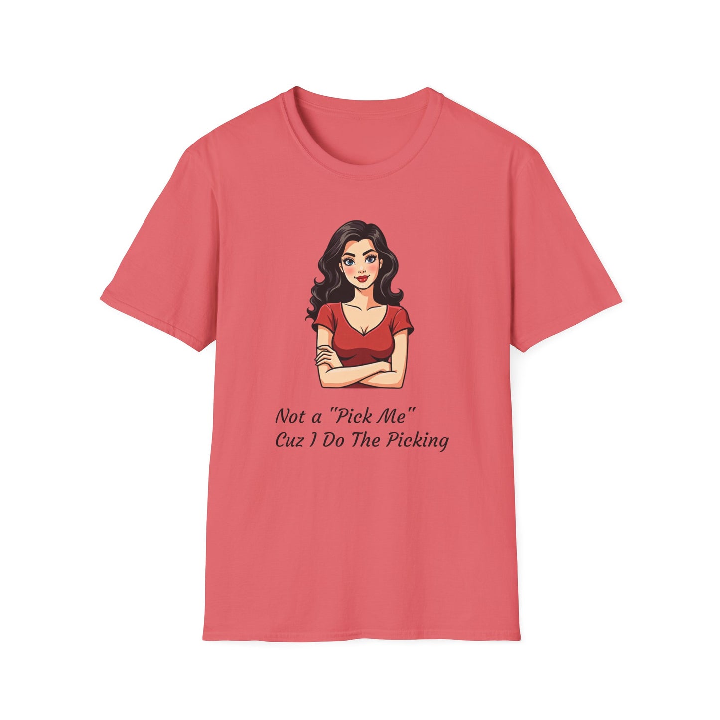 Not a "Pick Me" Unisex Softstyle T-Shirt | Fun Graphic Tee for Confident Women | Casual Wear, Gift for Friends, Birthday, Womens Empowerment