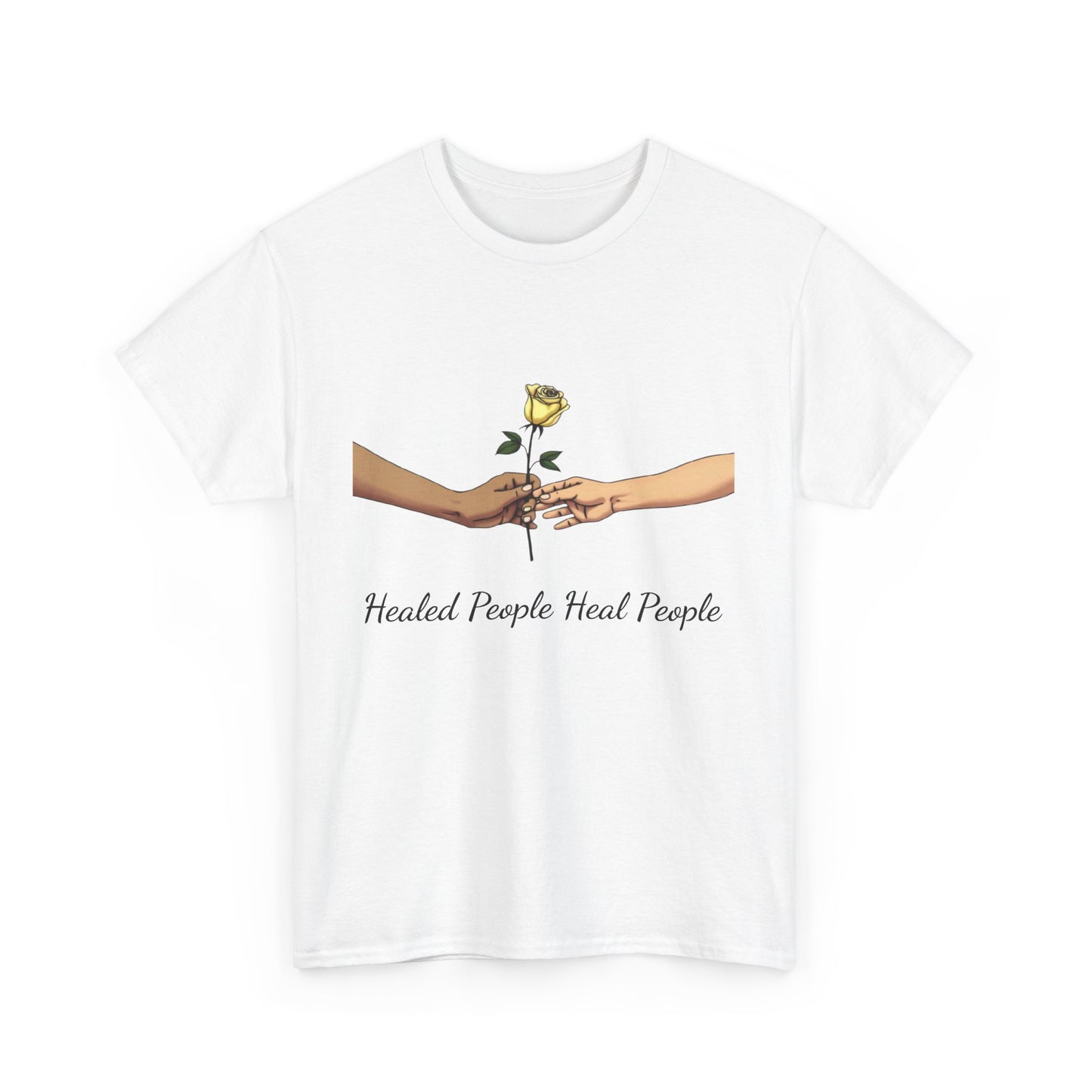 Healed People Heal People Tee, Positive Vibe T-Shirt, Inspirational Cotton Tee, Unisex Graphic Shirt, Empowerment Apparel